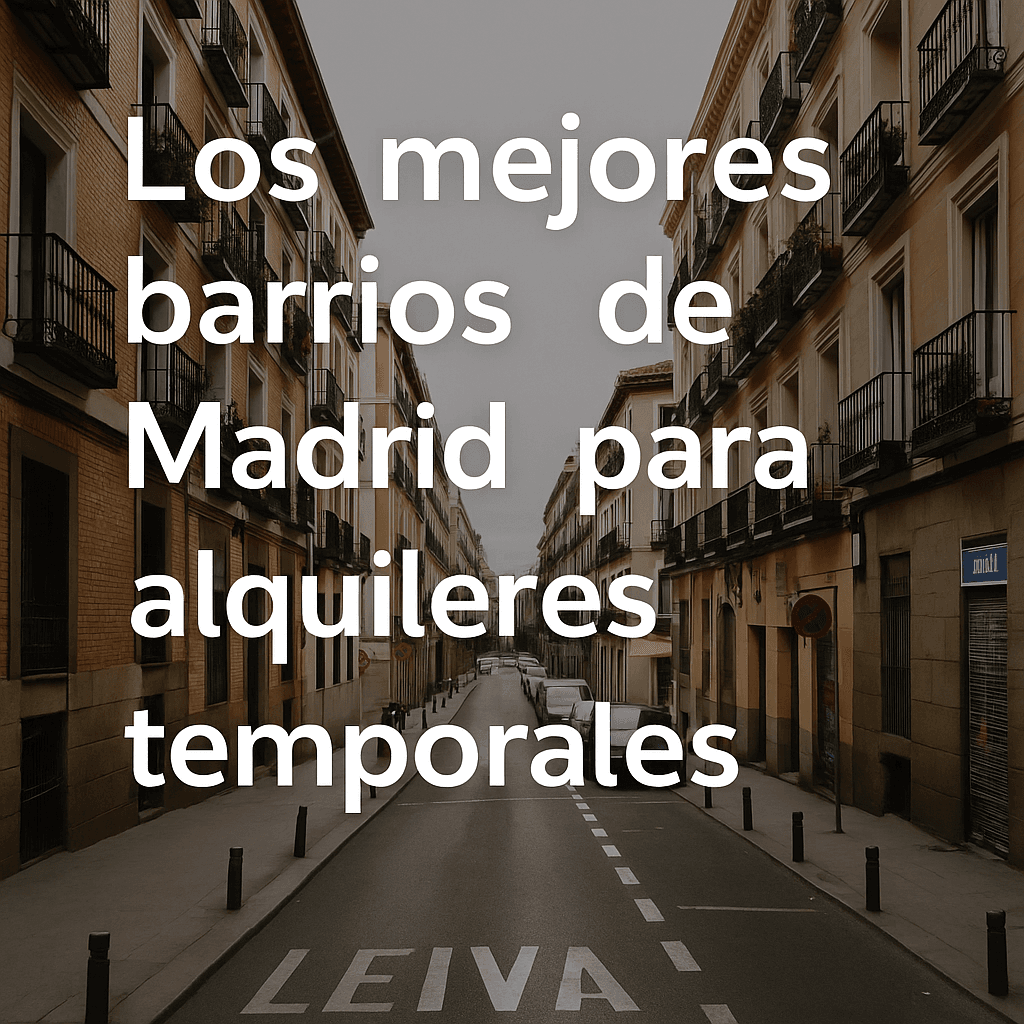 Los mejores barrios de Madrid para alquileres temporales